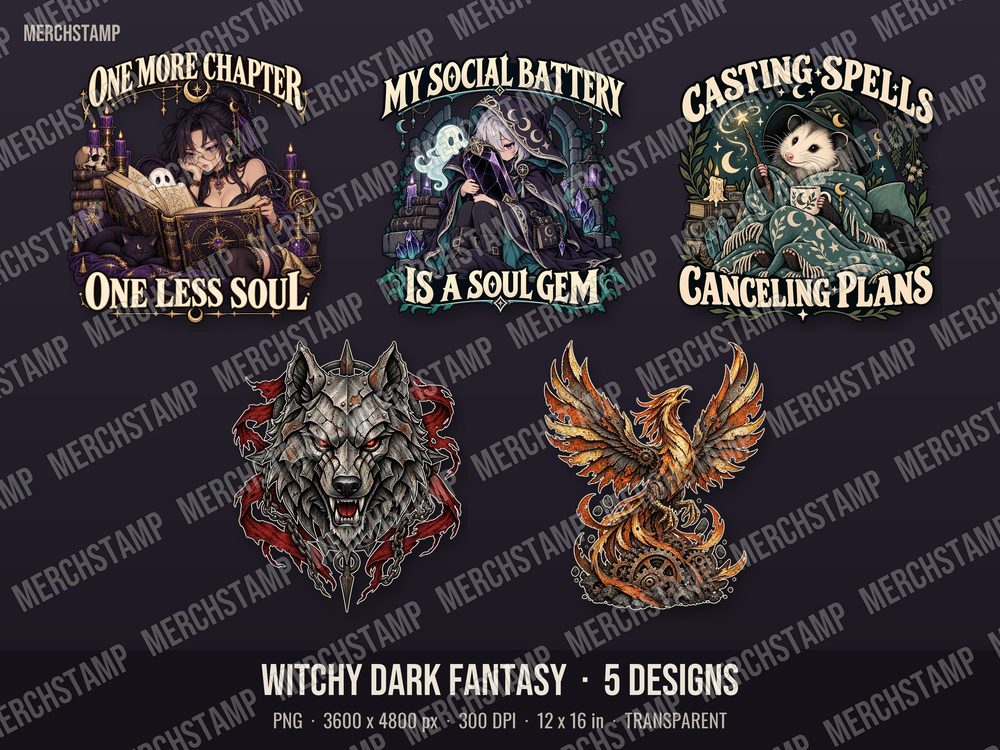 Witchy Dark Fantasy bundle preview, five PNG designs on a dark background: One More Chapter One Less Soul, My Social Battery Is A Soul Gem, Casting Spells Canceling Plans, Armored Wolf Head and Steampunk Phoenix